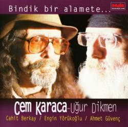 Cem Karaca : Bindik Bir Alamete...